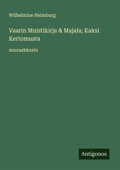 Cover Vaarin Muistikirja & Majala; Kaksi Kertomusta