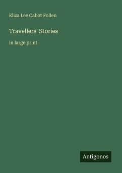 Travellers' Stories - Follen, Eliza Lee Cabot