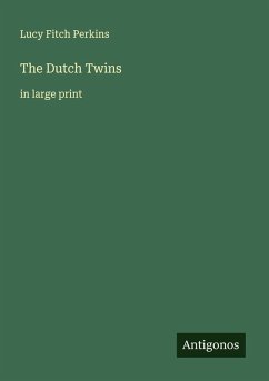 The Dutch Twins - Perkins, Lucy Fitch