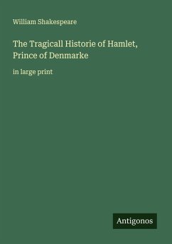 The Tragicall Historie of Hamlet, Prince of Denmarke - Shakespeare, William