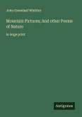 Mountain Pictures; And other Poems of Nature