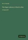 The Negro Laborer; A Word to Him