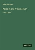 William Morris; A Critical Study