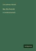 Ma; Ein Porträt
