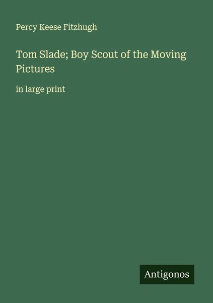Tom Slade; Boy Scout of the Moving Pictures