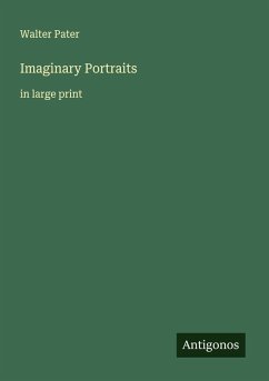 Imaginary Portraits - Pater, Walter