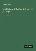 Leipä ja laulu; Kokoelma Kertomuksia ja Taruja