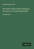 The Book of Were-Wolves; Being an Account of a Terrible Superstition
