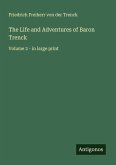 The Life and Adventures of Baron Trenck The Life and Adventures of Baron Trenck