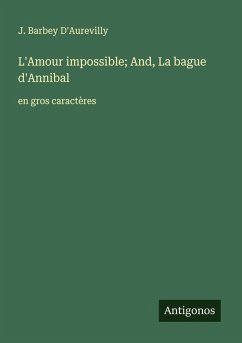 Cover L'Amour impossible; And, La bague d'Annibal
