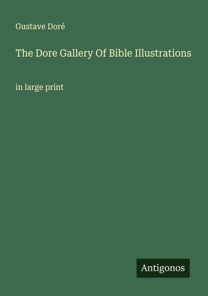 The Dore Gallery Of Bible Illustrations The Dore Gallery Of Bible Illustrations