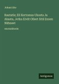 Rautatie; Eli Kertomus Ukosta Ja Akasta, Jotka Eivät Olleet Sitä Ennen Nähneet