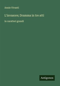 Cover L'invasore; Dramma in tre atti