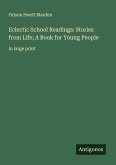 Eclectic School Readings: Stories from Life; A Book for Young People