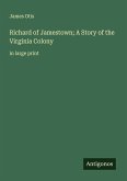 Richard of Jamestown; A Story of the Virginia Colony
