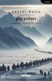 Göc Yollari - Rumeli Yangin Yeri Göc Yollari - Rumeli Yangin Yeri