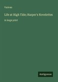 Life at High Tide; Harper's Novelettes