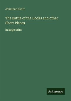 The Battle of the Books and other Short Pieces - Swift, Jonathan