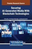 Securing AI-Generated Media With Blockchain Technologies Securing AI-Generated Media With Blockchain Technologies