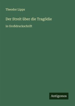 Der Streit über die Tragödie - Lipps, Theodor