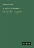 Windows; In Three Acts