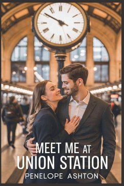 Meet Me at Union Station - Ashton, Penelope Meet Me at Union Station - Ashton, Penelope
