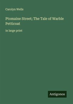 Ptomaine Street; The Tale of Warble Petticoat Cover Ptomaine Street; The Tale of Warble Petticoat
