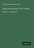 Night and Morning; In Five Volumes Night and Morning; In Five Volumes