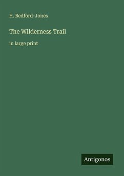 The Wilderness Trail - Bedford-Jones, H.