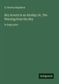 Boy Scouts in an Airship; Or, The Warning from the Sky