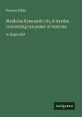Medicina Gymnastic; Or, A treatise concerning the power of exercise