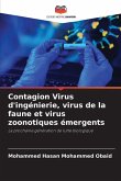 Contagion Virus d'ingénierie, virus de la faune et virus zoonotiques émergents Contagion Virus d'ingénierie, virus de la faune et virus zoonotiques émergents