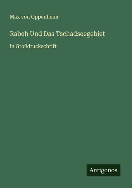 Rabeh Und Das Tschadseegebiet Rabeh Und Das Tschadseegebiet
