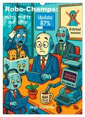 Robo-Champs: Witz trifft auf Chip (Wandkalender 2026 DIN A3 hoch), CALVENDO Monatskalender