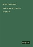 Dreams and Days; Poems Dreams and Days; Poems