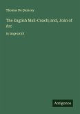 The English Mail-Coach; and, Joan of Arc The English Mail-Coach; and, Joan of Arc