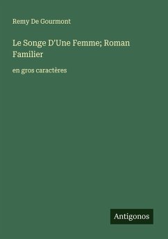 Le Songe D'Une Femme; Roman Familier Cover Le Songe D'Une Femme; Roman Familier