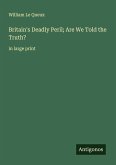 Britain's Deadly Peril; Are We Told the Truth?