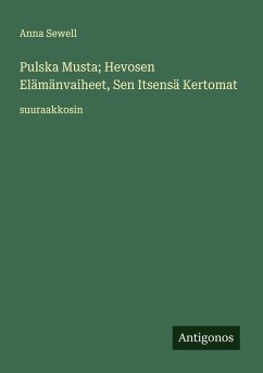 Cover Pulska Musta; Hevosen Elämänvaiheet, Sen Itsensä Kertomat