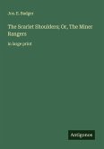 The Scarlet Shoulders; Or, The Miner Rangers