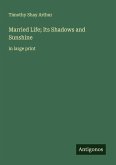 Married Life; Its Shadows and Sunshine