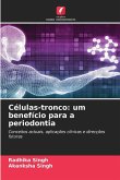 Células-tronco: um benefício para a periodontia Células-tronco: um benefício para a periodontia