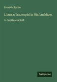Libussa; Trauerspiel In Fünf Aufzügen
