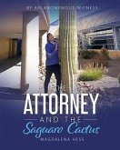 The Attorney and the Saguaro Cactus (eBook, ePUB) The Attorney and the Saguaro Cactus (eBook, ePUB)