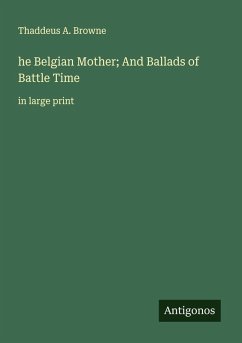 Cover he Belgian Mother; And Ballads of Battle Time