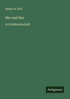 Hin und Her - Fick, Henry H.