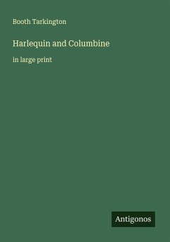 Harlequin and Columbine - Tarkington, Booth