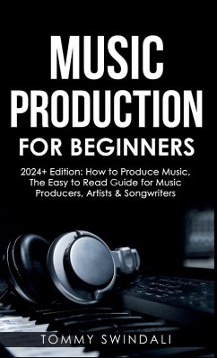 Music Production For Beginners 2024+ Edition - Swindali, Tommy