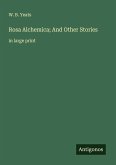 Rosa Alchemica; And Other Stories Rosa Alchemica; And Other Stories