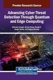 Advancing Cyber Threat Detection Through Quantum and Edge Computing Advancing Cyber Threat Detection Through Quantum and Edge Computing